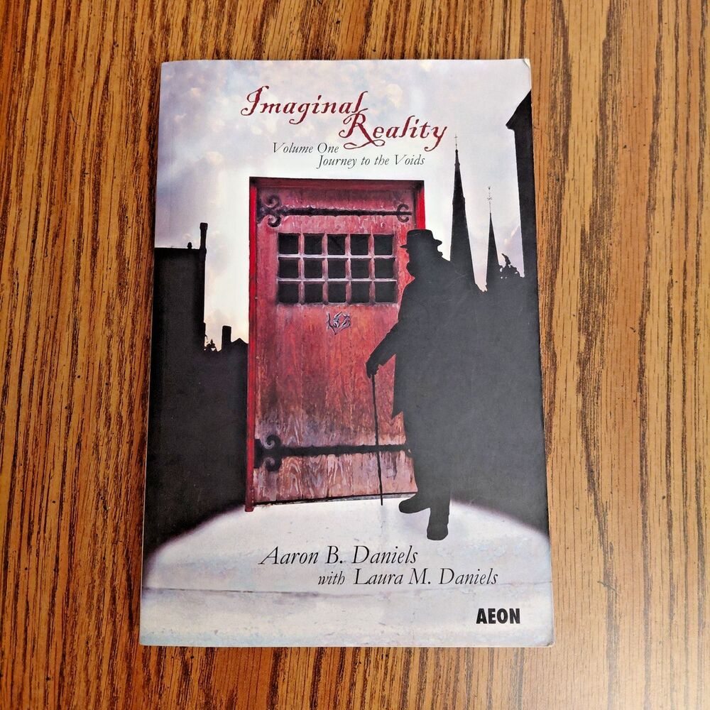 IMAGINAL REALITY (VOLUME 1) By Aaron B. Daniels & Laura M. Daniels Paperback